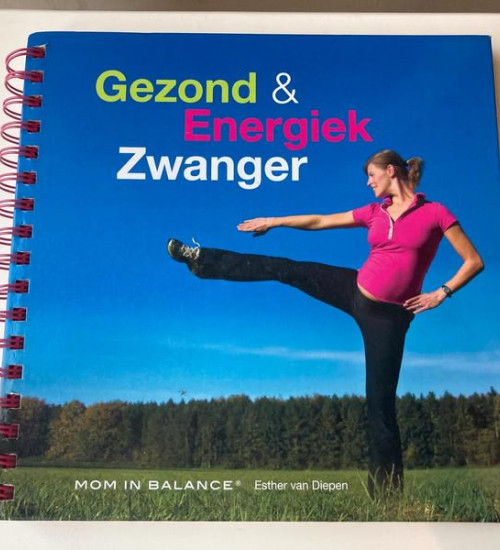 Boek: ‘Gezond & Energiek Zwanger’ Mom in Balance Esther van Diepen